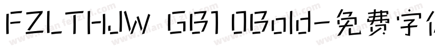 FZLTHJW  GB1 0Bold字体转换